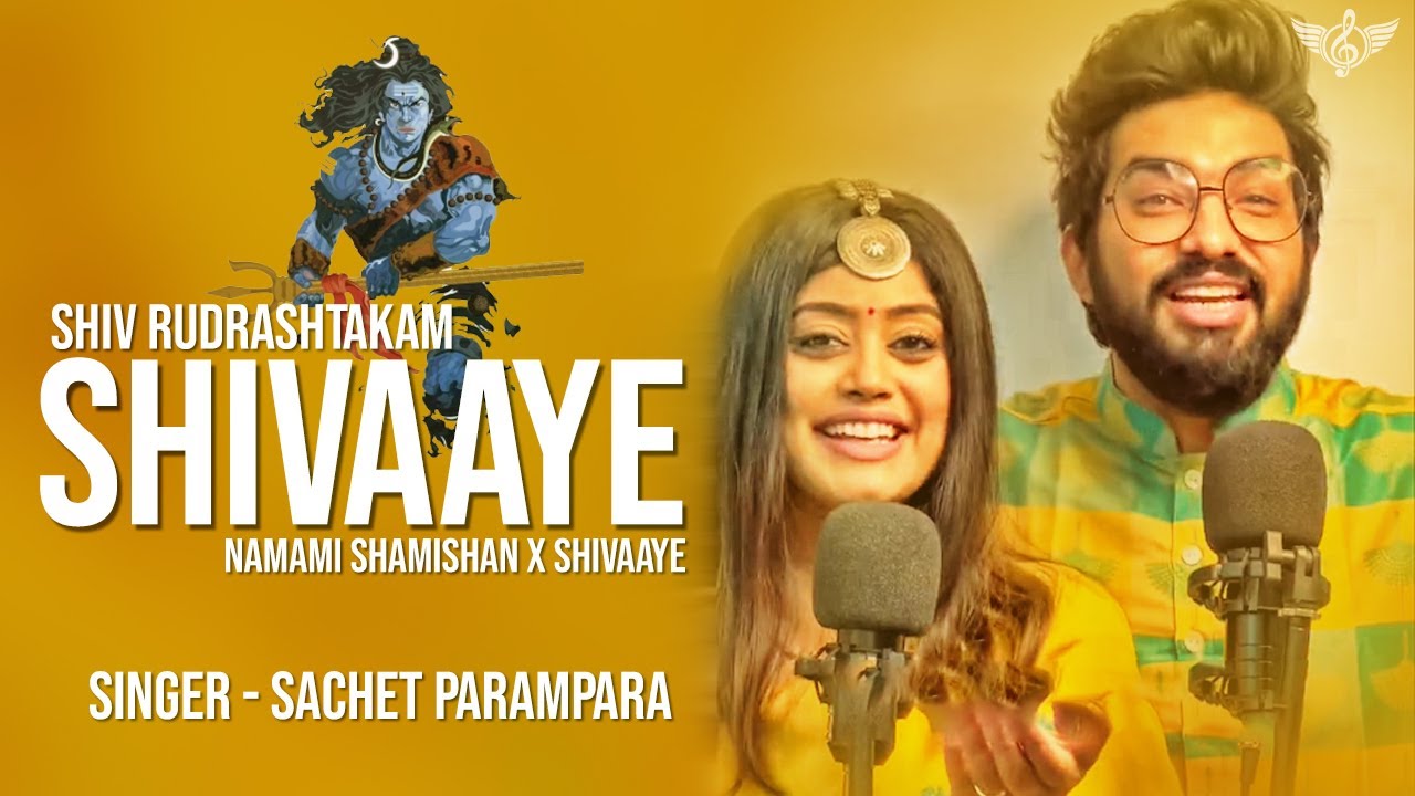 Shiv Rudrashtakam  Namami Shamishan X Shivaaye  Sache Parampara Full Song