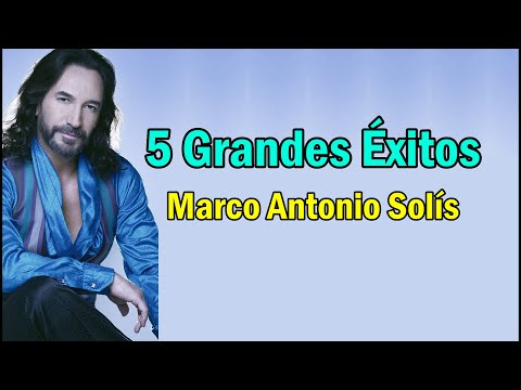 Marco Antonio Solis Sus 5 Mejores Canciones - Sus Mejores Exitos Romanticos
