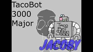 (FULLSCREEN + NEW EFFECT) Its Raining Tacos in TacoBot 3000 Major