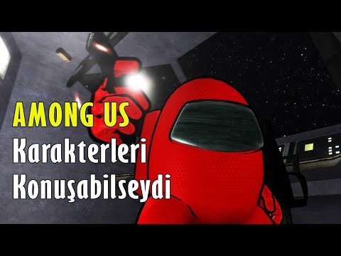 Among Us Karakterleri Konuşabilseydi | Yavuziccy