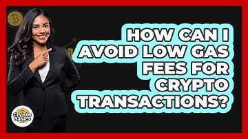 How Can I Avoid Low Gas Fees For Crypto Transactions?