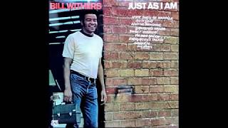 Bill Withers - Moanin&#39; And Groanin&#39;