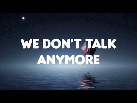 🎶 Charlie Puth - We Don't Talk Anymore (Lyrics Mix)