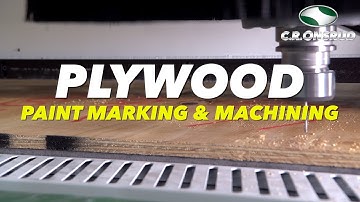 How We Automate Plywood Cutting & Marking for Faster Construction - C.R. Onsrud M-Series