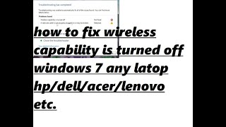 how to fix wireless capability is turned off windows 7