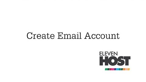 How to create and edit an email account on your hosting control panel - Eleven Host