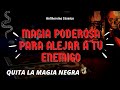 ☠️👹MAGIA PODEROSA PARA ALEJAR🚫 A TU ENEMIGO👹QUITA LA MAGIA NEGRA💀☠️🚫