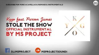 Video thumbnail of "Kygo - Stole The Show ft. Parson James (Official Instrumental) + DL"