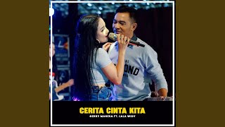 CERITA CINTA KITA (feat. LALA WIDY)