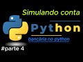 Conta Bancaria no Python "# Parte 4"