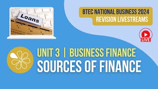 Sources of Finance | Live Revision for BTEC National Business Unit 3 (2024 Exams)