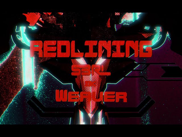 Redlining - S3RL u0026 Weaver class=