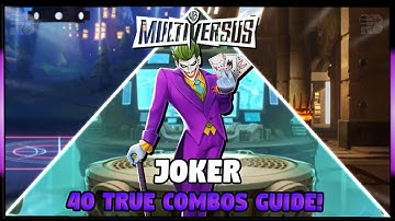 Joker TRUE Combos Guide, How To Do It! | Multiversus 2024