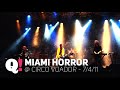 Miami Horror: Primeira vez no Brasil (Circo Voador, 2011)