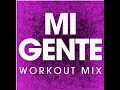Mi Gente (Workout Remix)