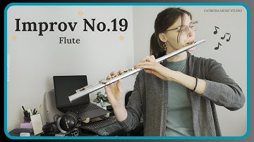 Improv No. 19 - Flute - Creating Music on the Spot #flute #composer #improvisation