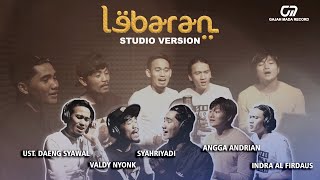 LEBARAN - DAENG SYAWAL, VALDY NYONK, SYAHRIYADI, ANGGA ANDRIAN, INDRA AL FIRDAUS (STUDIO VERSION)