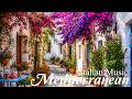 🌊 4K Mediterranean Chill Music 🏡🎶 Feel-Good Italian &amp; Greek Vibes with Sunny Ocean Energy ☀️