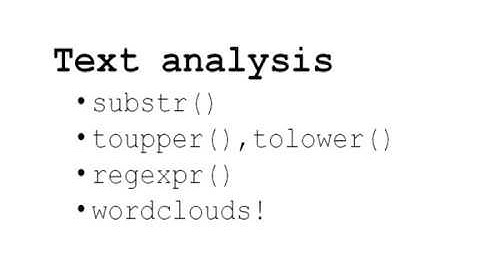Introduction to R - Lesson 5 - text analysis, substr(), regexpr()