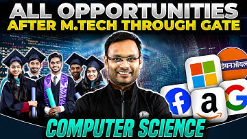 All Opportunities after M.Tech Through GATE Computer Science