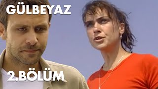 Gülbeyaz 2.Bölüm - Full Bölüm