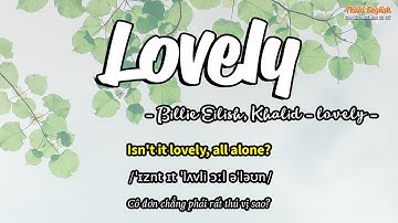 Học tiếng Anh qua bài hát - LOVELY - (Lyrics+Kara+Vietsub) - Thaki English