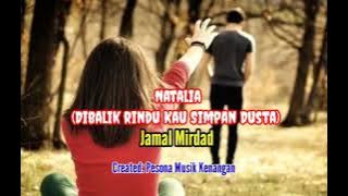 DIBALIK RINDU ADA DUSTA ( Natalia) Jamal Mirdad - With lyrics,