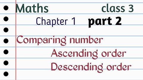 Class 3 Maths|chapter 1|part2|#comparing_ number,#ascending_order ,#descending_order