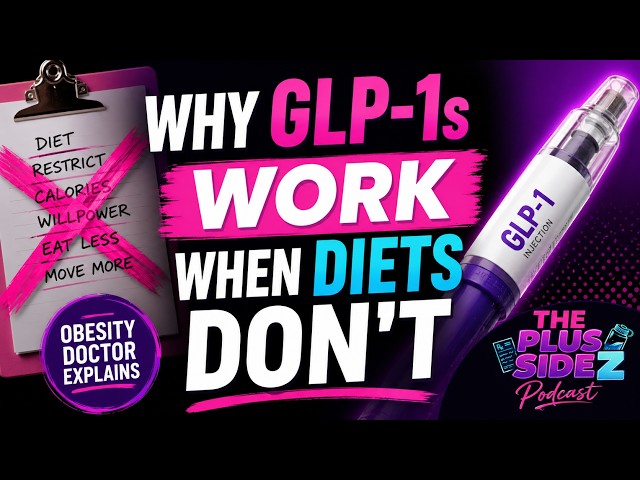 Why GLP-1s Work When Diets Don’t