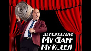 Al Murray my Gaff, My Rules!
