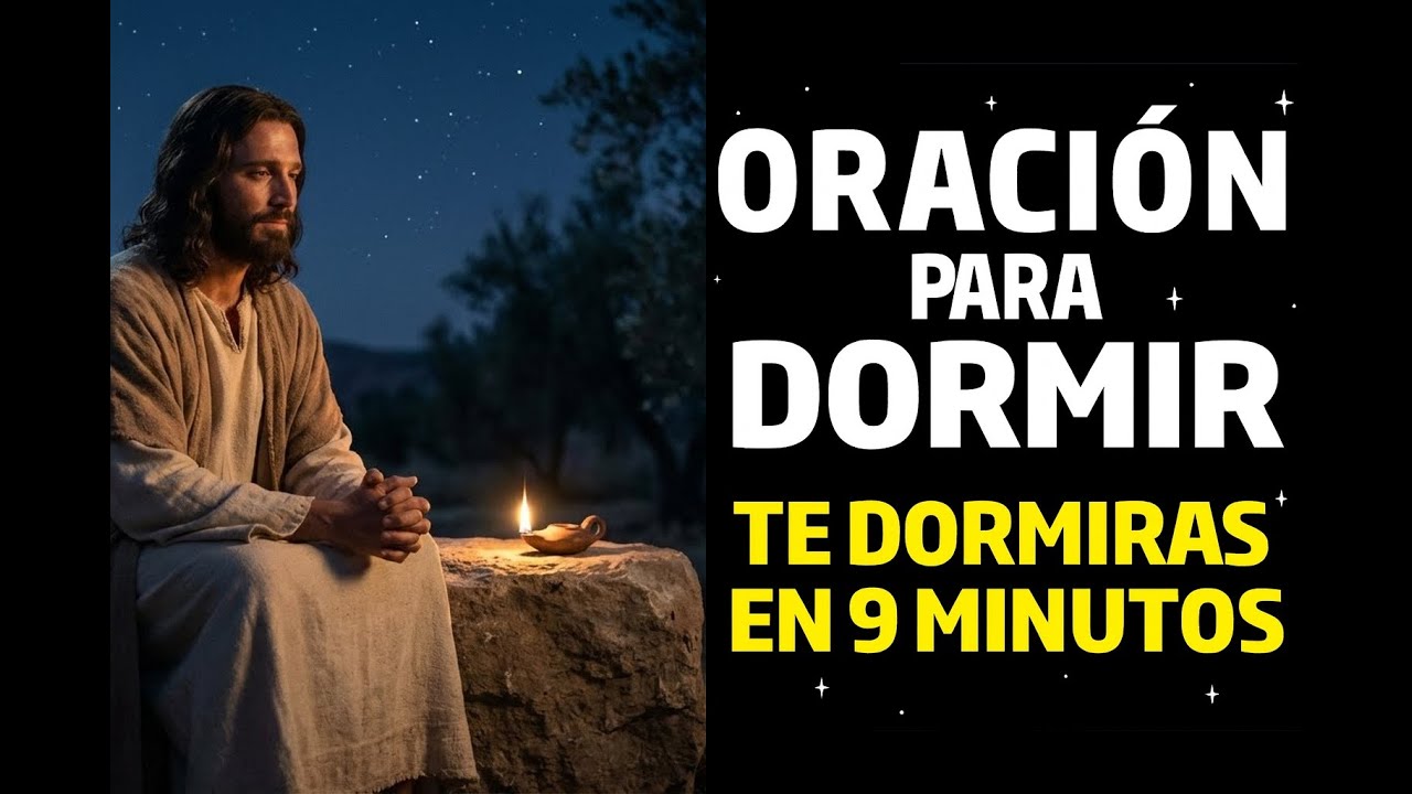 🌙 ORACIÓN PODEROSA PARA DORMIR – 9 Minutos de Paz y Protección Divina ✨