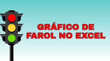 Gráfico de Farol no Excel (Semáforo)