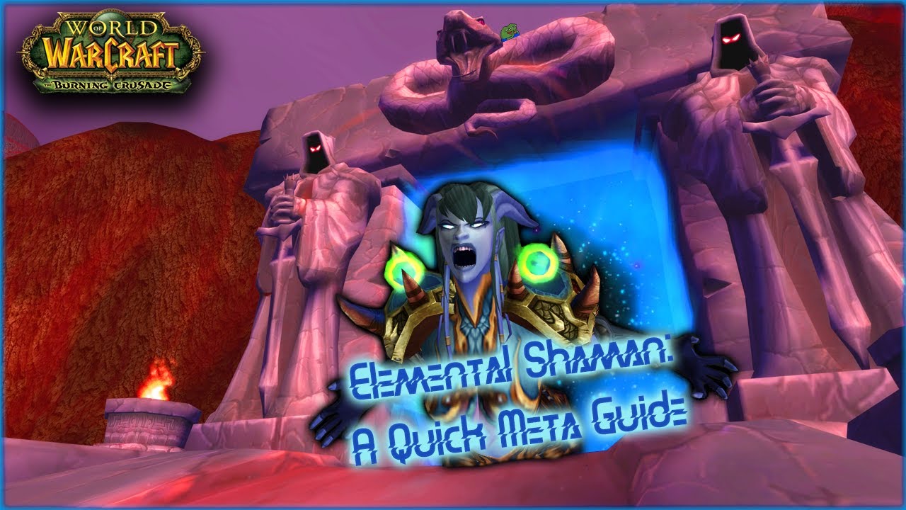 Tbc Elemental Shaman Build : [Guide] How to play DPS Shaman in WoW ...