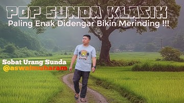 Lagu Pop Sunda Klasik Paling Enak Sampai Merinding | Jalan Santai Menyusuri Perkampungan Sunda