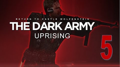 Return to castle Wolfenstein // The Dark Army: Uprising // (The Base) Part 5 (Day)