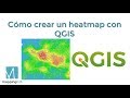 Cómo crear un mapa de calor o heatmap con QGIS