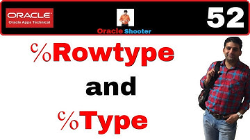 Apps Technical 52: Difference between ℅Rowtype and ℅Type in plsql