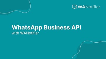 WhatsApp Business API - WANotifier