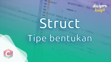 Cara Membuat Type Bentukan atau struct [Ahmad Rizal - Ifan Rizqa - UDINUS]