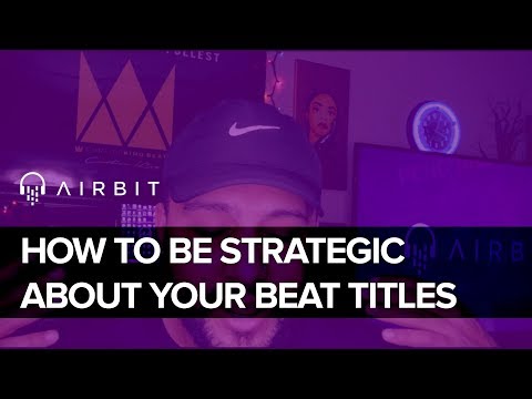 How To  Be Strategic About Your Beat Titles