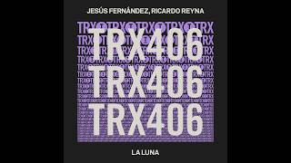 Jesus Fernandez, Ricardo Reyna - La Luna Extended Mix