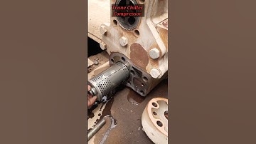 Trane Chiller Filter Position in the Compressor ❤️💞❣️♥️🌹👍👍👍