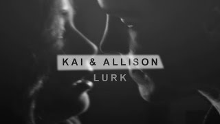 ● Kai & Allison || You Wish I Was Yours ●