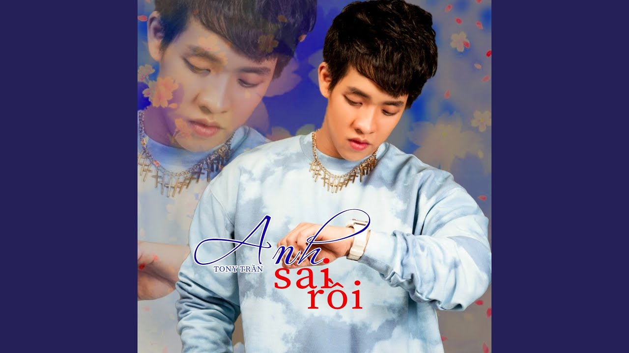 Anh Sai Rồi - YouTube