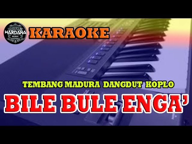 BILE BULE ENGA' KARAOKE TEMBANG MADURA DANGDUT KOPLO class=