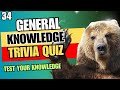 NO.34 HARD GENERAL KNOWLEDGE TRIVIA QUIZ - TEST YOUR KNOWLEDGE