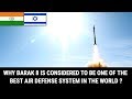 WHY BARAK 8 IS CONSIDERED TO BE ONE OF THE BEST AIR DEFENSE SYSTEM IN THE WORLD ?