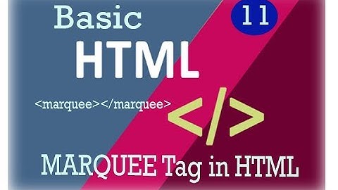 11. Basic HTML Series || marquee tag with different attributes
