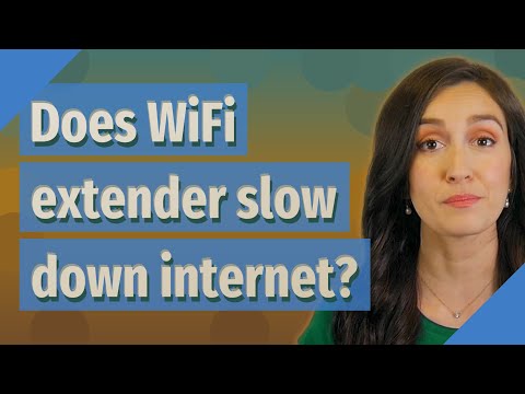 Does WiFi extender slow down internet?