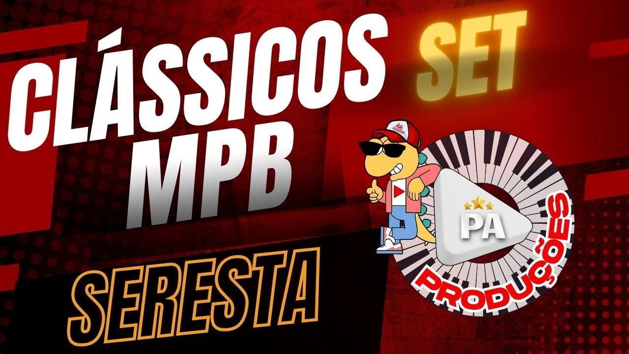 Set Clássicos MPB em Ritmo de Seresta (Com Letra) Vol. 2